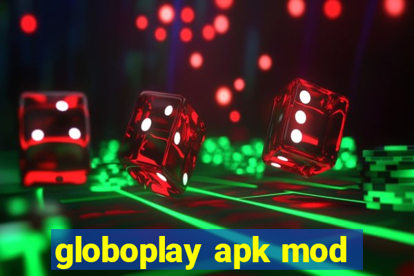 globoplay apk mod